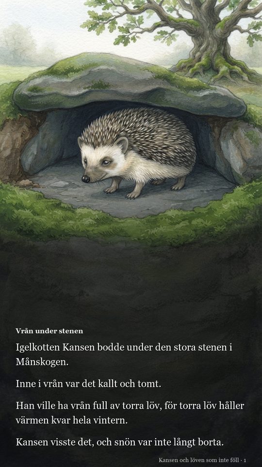 Bokens första sida: igelkotten Kansen i sin vrå under en mossig sten, med sidans text under bilden.